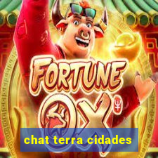 chat terra cidades